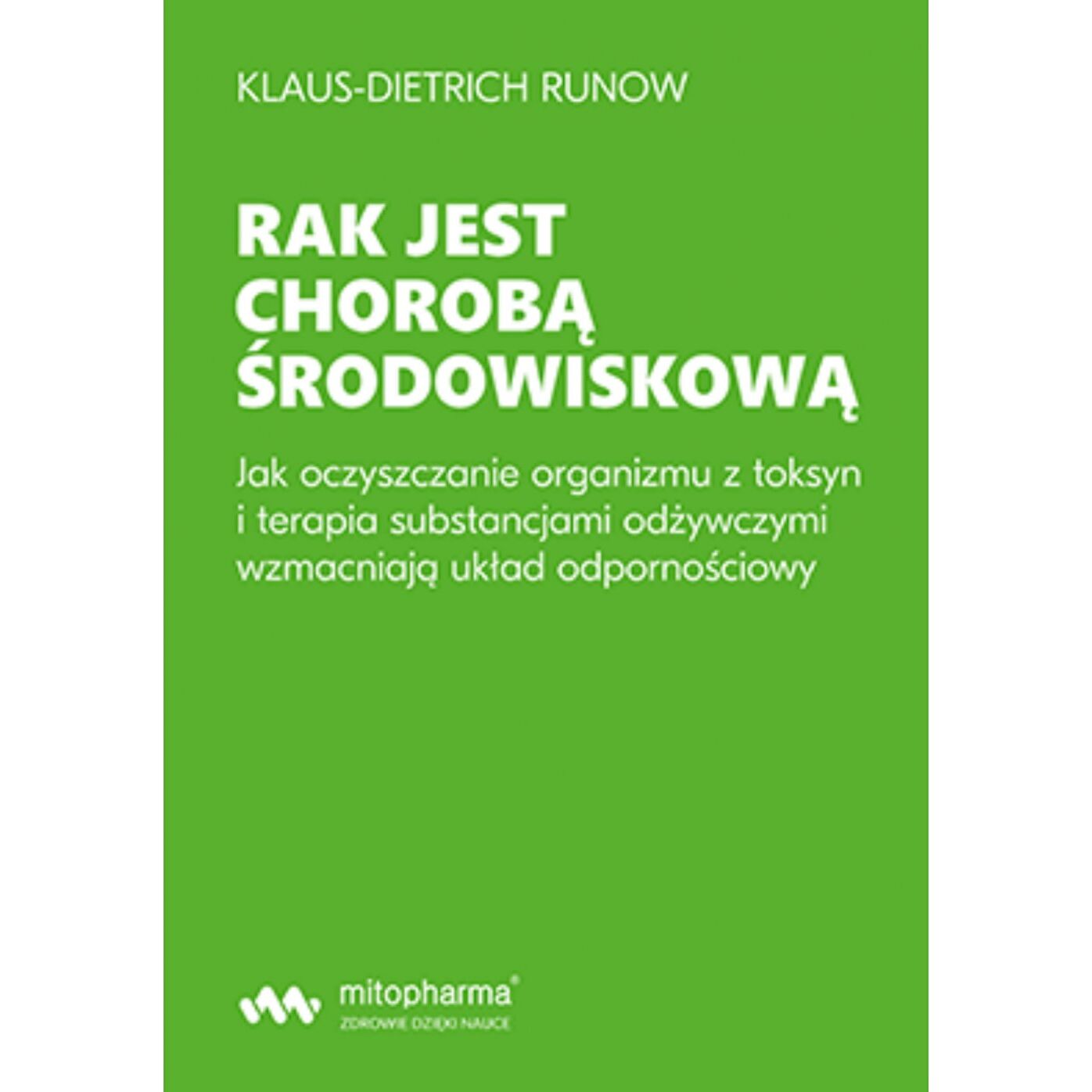 LIBRO - Il cancro è una malattia ambientale di Klaus-Dietrich Runow (354 pagine) - Viking Supplements